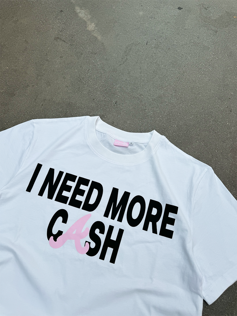 "I NEED MORE CASH" TEE MIRAGE